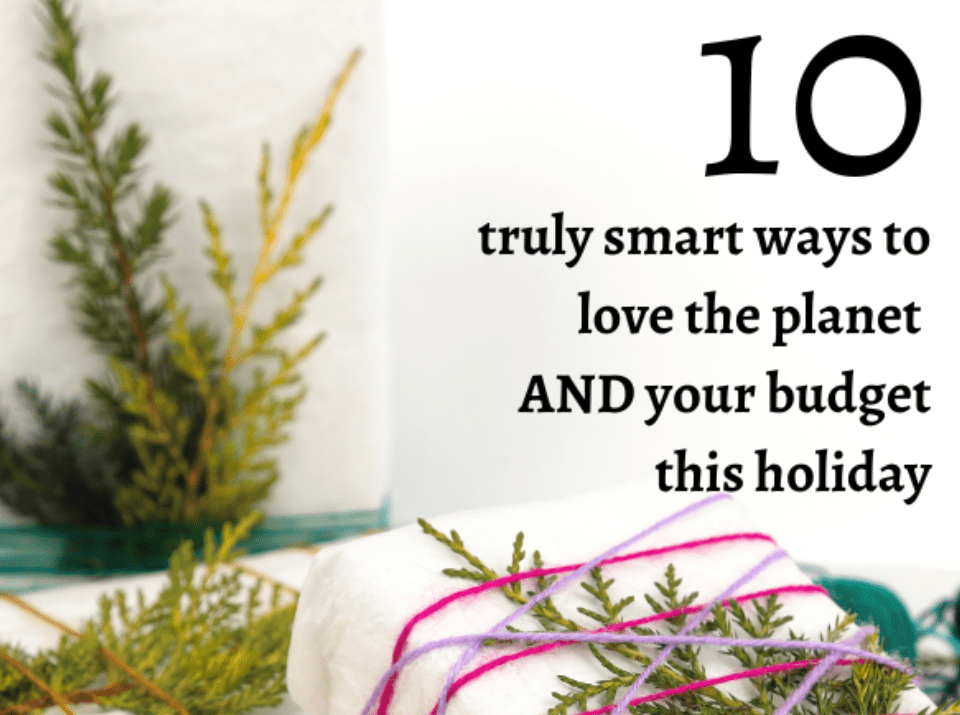 10 Steps to an Eco-Conscious Holiday Season